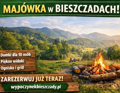 Majówka w Bieszczadach – odpocznij tam, gdzie naprawdę można odetchnąć!